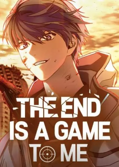 The End is a Game to Me